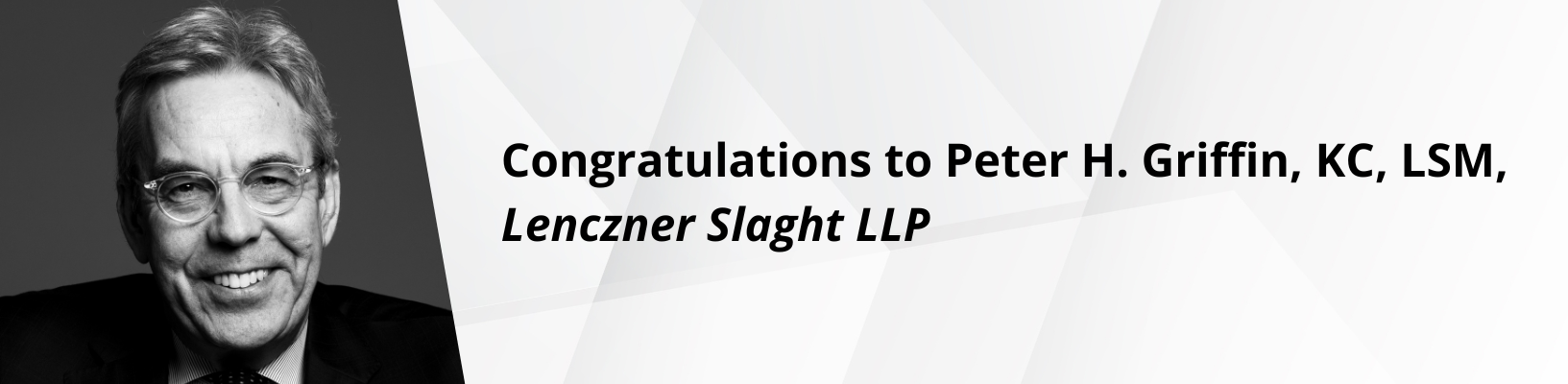 Congratulations to Peter H. Griffin, KC, LSM, Lenczner Slaght LLP, the 2024 recipient of The Advocates' Society Medal